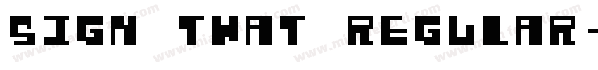 Sign That Regular字体转换
